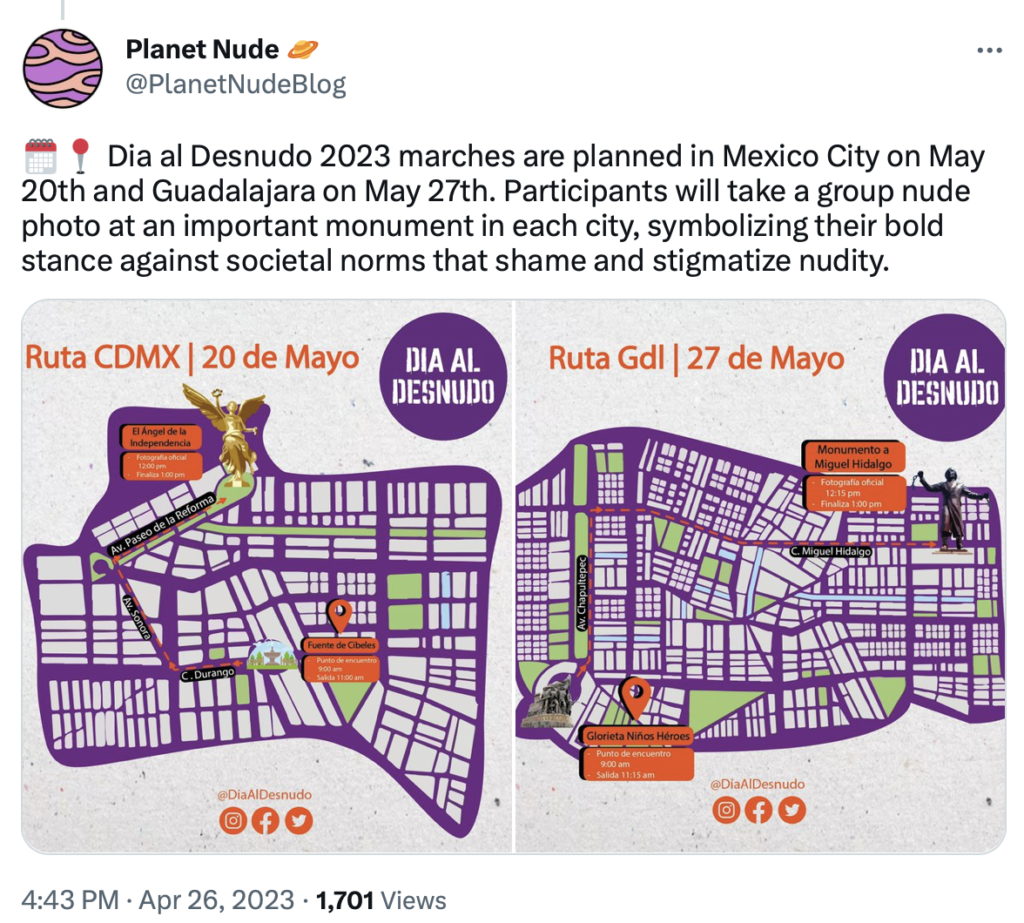 Maps of the routes for Día al Desnudo in México CIty and Guadalajara on 20 and 27 May, respectively. "Participants will take a group nude photo at an important monument in each city, symbolizing their bold stance against societal norms that shame and stigmatize nudity."